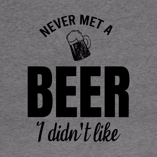 Never met a beer I didn't like, beer lover gifts by cypryanus